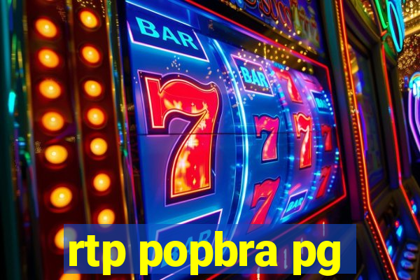 rtp popbra pg